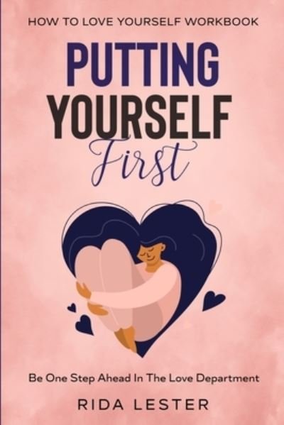 Cover for Rida Lester · How To Love Yourself Workbook: Putting Yourself First - Be One Step Ahead In The Love Department (Pocketbok) (2023)