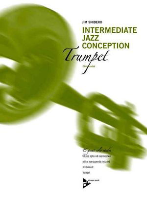 Intermediate Jazz Conception Trumpet - Jim Snidero - Kirjat - advance music GmbH - 9790206304378 - 
