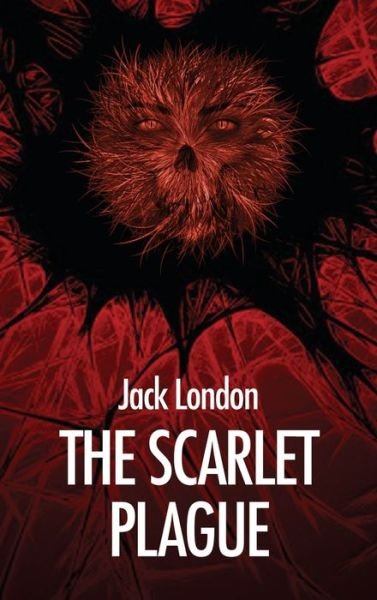 Cover for Jack London · The Scarlet Plague (Innbunden bok) (2020)