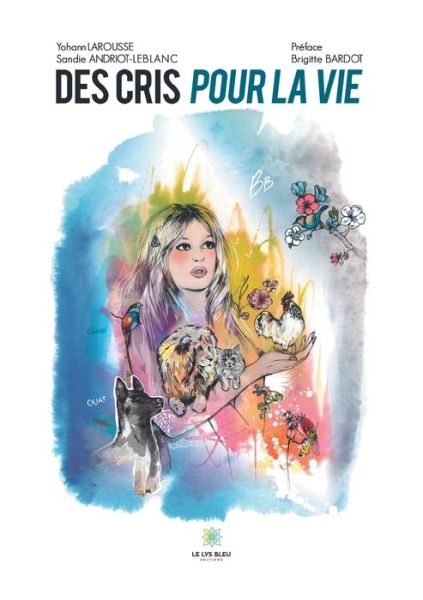 Cover for Larousse Et Sandie LeBlanc Yohann · Des cris pour la vie (Paperback Book) (2022)