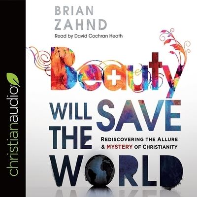 Cover for Brian Zahnd · Beauty Will Save the World (CD) (2018)