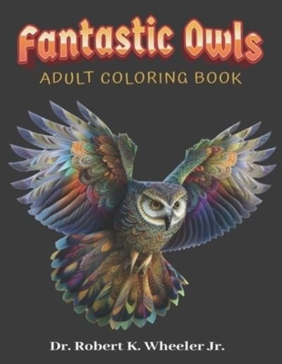 Cover for Robert Wheeler · Fantastic Owls (Book) (2022)
