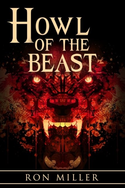 Cover for Ron Miller · Howl of the Beast (Taschenbuch) (2022)