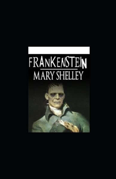 Cover for Mary Shelley · Frankenstein oder Der moderne Prometheus (illustriert) (Taschenbuch) (2022)