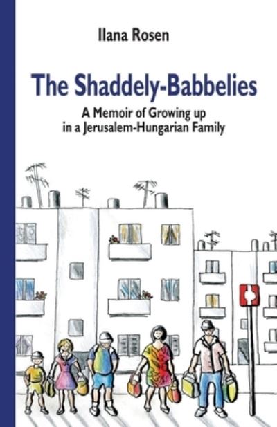 Cover for Ilana Rosen · The Shaddely-Babbelies (Paperback Book) (2021)