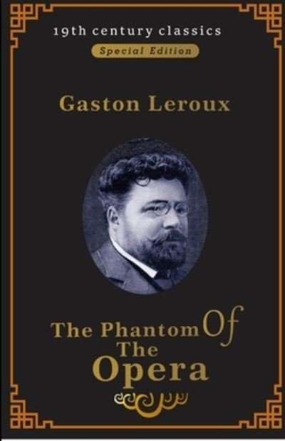 Cover for Gaston LeRoux · The Phantom of the Opera (19th century classics illustrated edition) (Pocketbok) (2021)