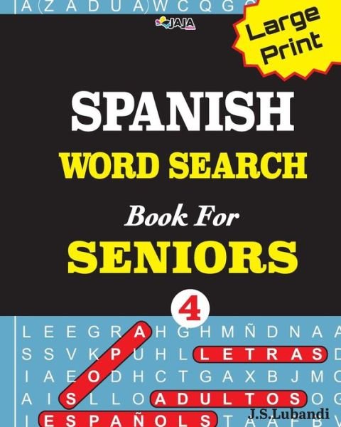 Cover for Jaja Media · Large Print SPANISH WORD SEARCH Book For SENIORS; VOL.4 (Pocketbok) (2020)