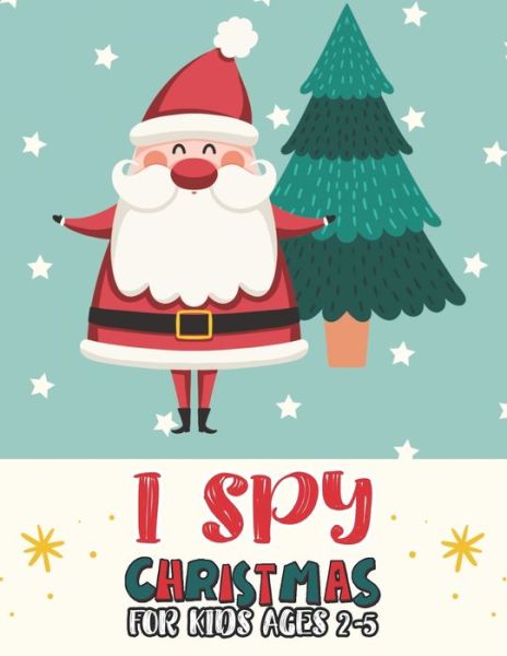 Cover for Mimouni Publishing Group · I Spy Christmas Book For Kids Ages 2-5 (Paperback Bog) (2020)