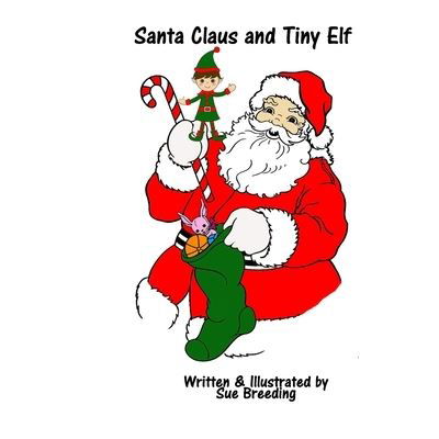 Cover for Sue Breeding · Santa Claus and Tiny Elf (Paperback Bog) (2020)