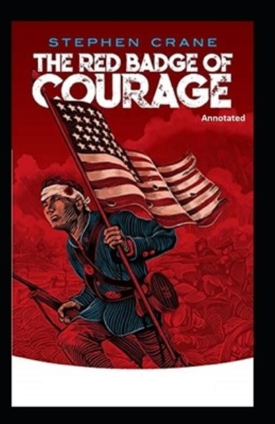 Cover for Stephen Crane · The Red Badge of Courage (Annotated) (Paperback Book) (2020)