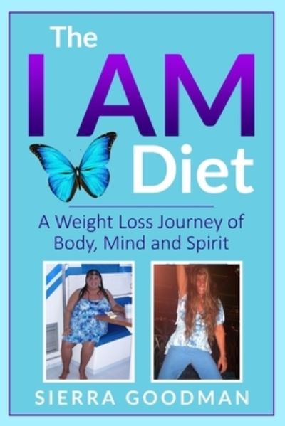 Cover for Sierra Goodman · The I AM Diet (Paperback Book) (2020)