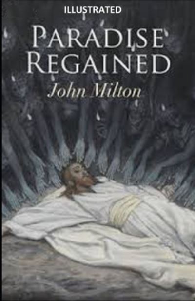 Cover for John Milton · Paradise Regained Illustrated (Paperback Bog) (2021)