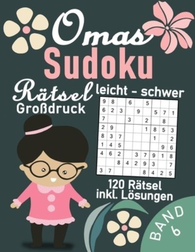 Cover for Flatline Books &amp; Publishing · Omas Sudoku Rätsel Buch leicht bis schwer im Großdruck - 120 Sudoku Rätsel für Senioren (Paperback Book) (2021)