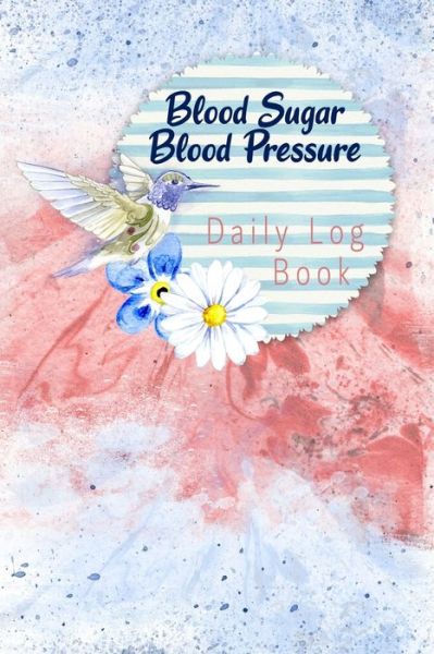 Cover for Annette Katelace · Blood Sugar Blood Pressure Daily Log Book (Paperback Book) (2020)