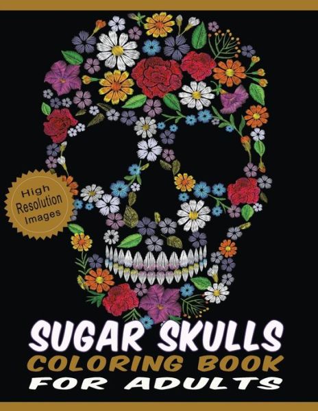 Cover for Quality Press · Sugar Skulls Coloring Book for Adults (Paperback Book) (2020)