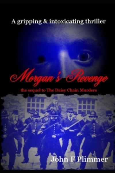 Cover for John F Plimmer · Morgan's Revenge: The sequel to The Daisy Chain Murders - Victorian Detective's Casebook (Paperback Book) (2020)