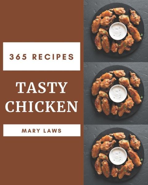 Cover for Mary Laws · 365 Tasty Chicken Recipes (Paperback Book) (2020)