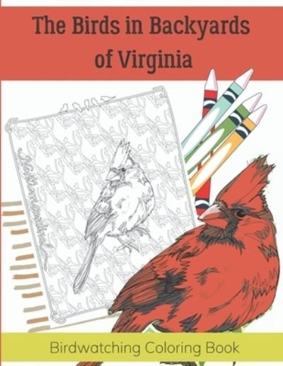 Cover for Birder Club · The Birds in Backyards of Virginia: Birdwatching Coloring Book (Paperback Book) (2020)