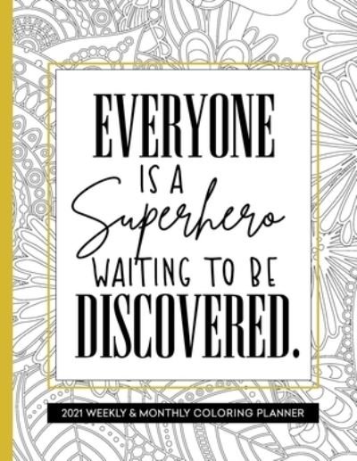 Cover for Relaxing Planner Press · Everyone Is A Superhero Waiting To Be Discovered (Paperback Book) (2020)