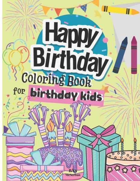 Cover for Bas McSerban · Happy Birthday Coloring Book For Birthday Kids (Paperback Book) (2021)
