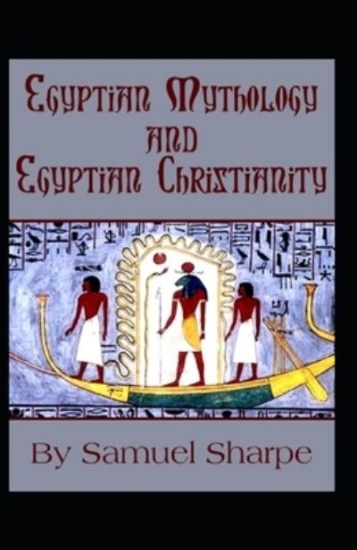 Cover for Samuel Sharpe · Egyptian Mythology and Egyptian Christianity (Paperback Book) (2021)