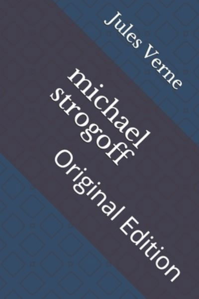 Michael Strogoff - Jules Verne - Andere - Independently Published - 9798738023378 - 15. April 2021