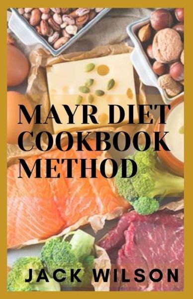 Cover for Jack Wilson · Mayr Diet Cookbook Method (Taschenbuch) (2021)