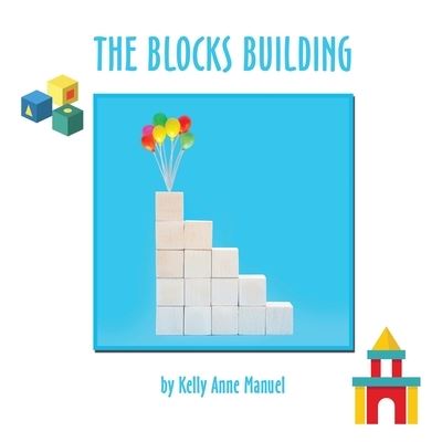 Cover for Kelly Anne Manuel · The Blocks Building (Paperback Book) (2022)