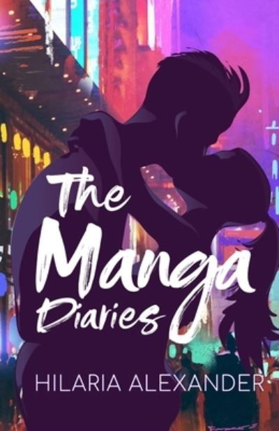 Cover for Hilaria Alexander · The Manga Diaries (Paperback Bog) (2022)