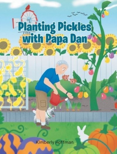 Cover for Kimberly Hoffman · Planting Pickles with Papa Dan (Innbunden bok) (2022)