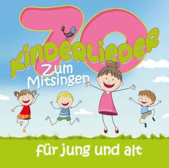 70 Kinderlieder Zum Mitsingen Für Jung Und Alt - V/A - Musik - ZYX - 0090204525379 - 4. maj 2018