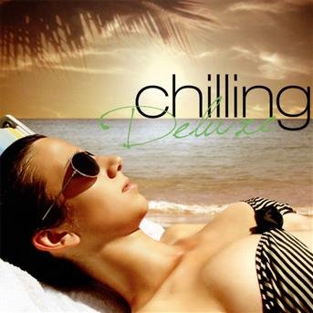 Cover for Chilling Deluxe · Various Artists (CD) (2020)