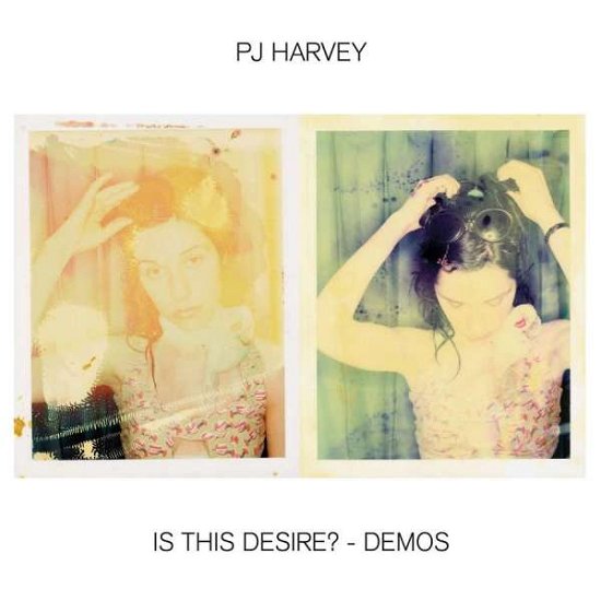 Cover for PJ Harvey · Is This Desire? - Demos (CD) (2021)