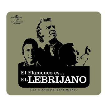Cover for El Lebrijano · El Flamenco Es El Lebrijano (CD) (2017)