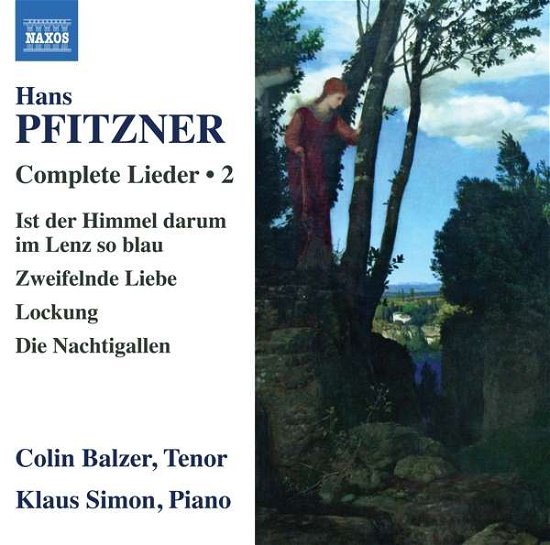 Cover for Balzer / Simon · Hans Pfitzner: Complete Lieder Vol.2 - Ist Der Himmel Darum In Lenz So Blau. Zweifeinde Liebe. Lockung. Die Nachtigallen (CD) (2019)