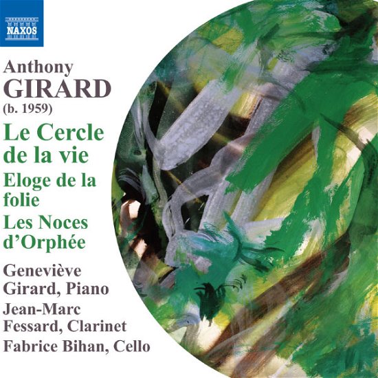 Le Cercle De La Vie / Eloge De La Folie - Girard / Fessard / Bihan - Musik - NAXOS - 0747313299379 - 26. Februar 2013