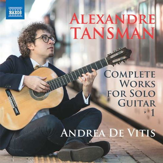 Cover for Andrea De Vitis · Alexandre Tansman: Complete Works For Solo Guitar. Vol. 1 (CD) (2019)