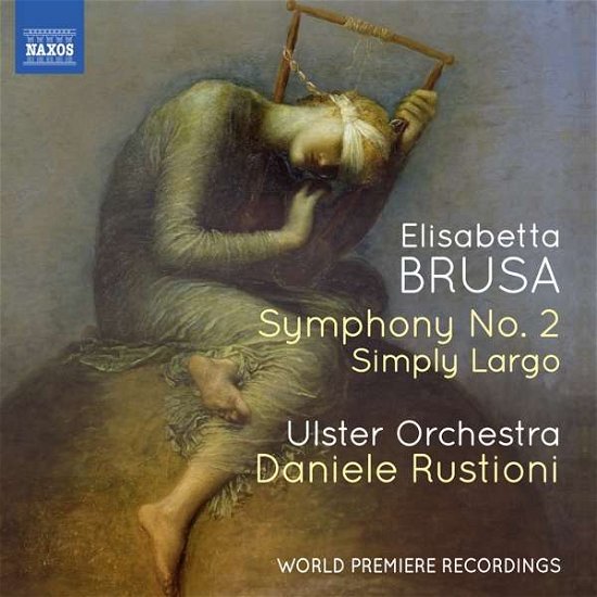 Cover for Ulster Orchestra / Daniele Rustioni · Brusa: Symphony No.2/simply Largo (CD) (2020)