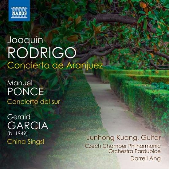 Joaquin Rodrigo: Concierto De Aranjuez / Manuel Ponce: Concierto Del Sur / Gerald Garcia: China Sings! - Kuang / Cz Ch Orch / Ang - Musik - NAXOS - 0747313905379 - 24. juli 2020