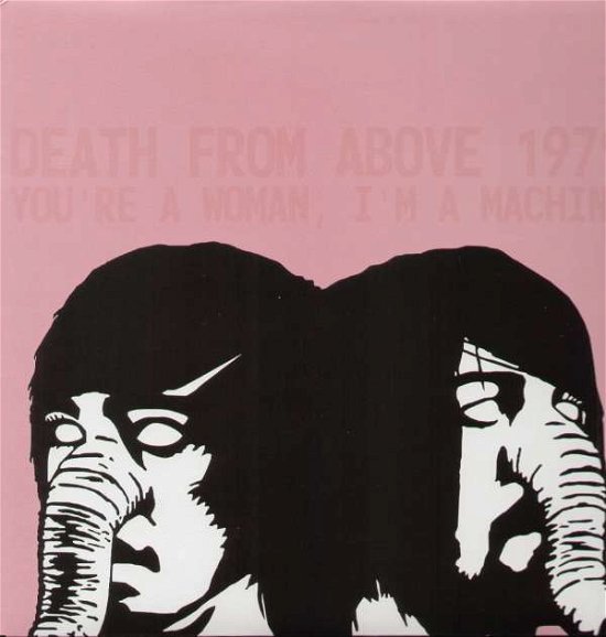 Cover for Death from Above 1979 · You're a Woman I'm a Machine (LP) (2005)