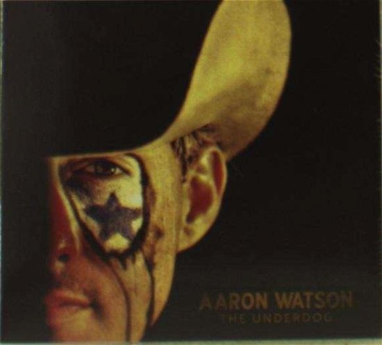 Cover for Aaron Watson · Underdog (CD) (2015)