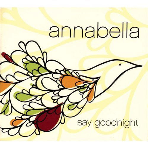 Cover for Annabella · Say Goodnight (CD) (2008)