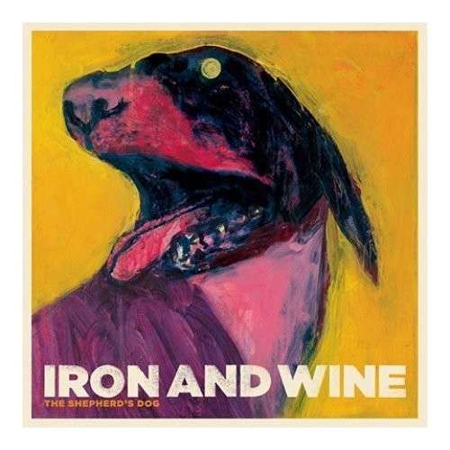 Shepherd's Dog - Iron & Wine - Musik - TRANSGRESSIVE - 0825646976379 - 24. september 2007