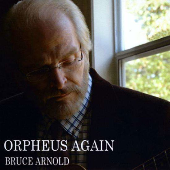 Cover for Bruce Arnold · Orpheus Again (CD) (2010)