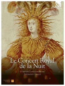 Cover for Ensemble Correspondances · Le Concert Royal De La Nuit (CD) (2015)