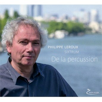 Cover for Sixtrum · De La Percussion (CD)