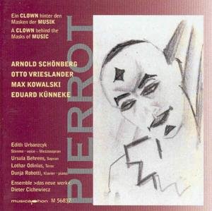 Pierrot: Clown Behind the Mask - Schoenberg / Kowalski / Urbanczyk / Cichewiecz - Música - MUS - 4012476568379 - 26 de junio de 2001