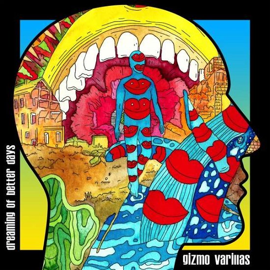 Cover for Gizmo Varillas · Dreaming Of Better Days (CD) (2018)