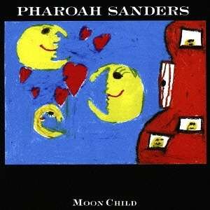Cover for Pharoah Sanders · Moon Child (CD) [Japan Import edition] (2015)