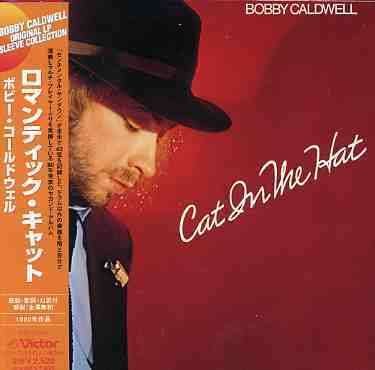 Cover for Bobby Caldwell · Cat in Hat (CD) [Limited edition] (2004)